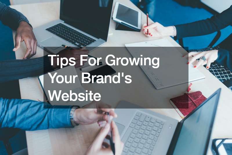 Tips For Growing Your Brands Website