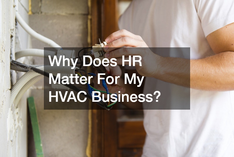 Why Does HR Matter For My HVAC Business?